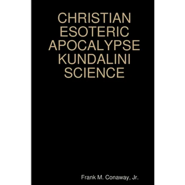 Christian Esoteric Apocalypse Kundalini Science