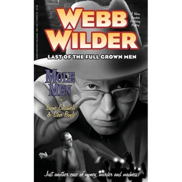 Webb Wilder, Last of the Full Grown Men: "Mole Men" & "The Doll"