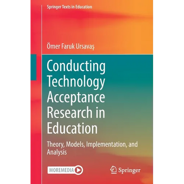 Conducting Technology Acceptance Research in Education: Theory, Models, Implementation, and Analysis