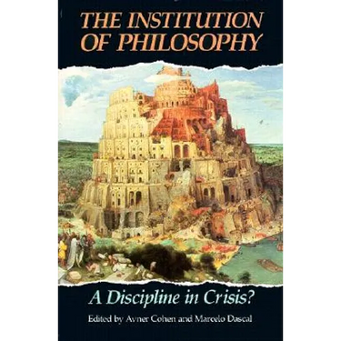 The Institution of Philosophy: A Discipline in Crisis?