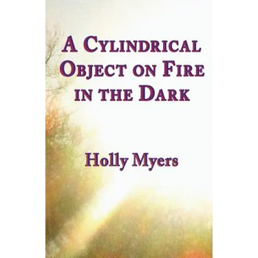 A Cylindrical Object on Fire in the Dark