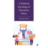 A Political Sociology of Education Policy
