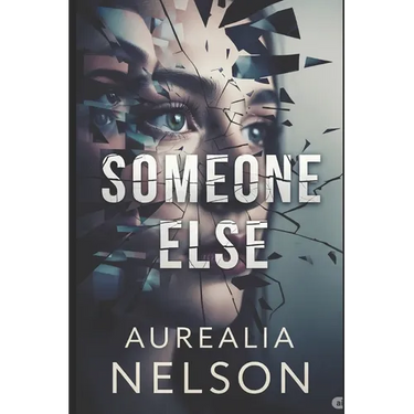 Someone Else: She Had Many Faces. One of Them Was a Killer.