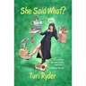 She Said What?: (A Life on the Air)