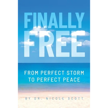 Finally Free: From Perfect Storm to Perfect Peace