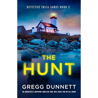 The Hunt: An Absolutely Gripping Thriller That Will Have You Up All Night