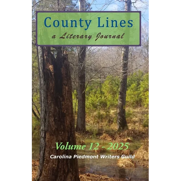 County Lines: a Literary Journal: Volume 12 - 2025 Issue