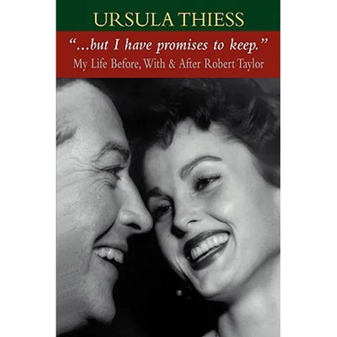 But I Have Promises to Keep: My Life Before, With, and After Robert Taylor