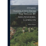 Hymns Translated From The Welsh By Mrs.penderel Llewelyn