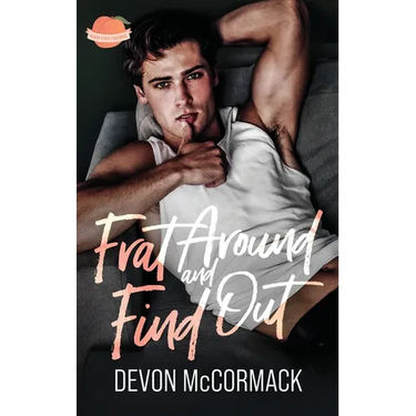 Frat Around and Find Out (Peach State Fratbros #1)