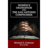 Women's Ordination and the San Antonio Compromise
