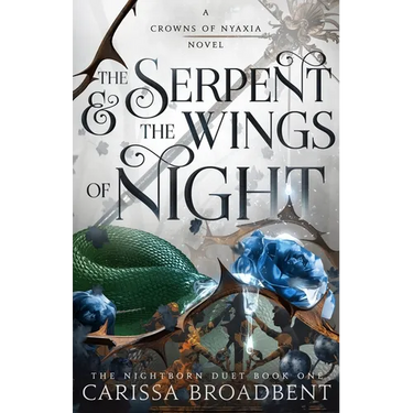 The Serpent & the Wings of Night: The Nightborn Duet Book One