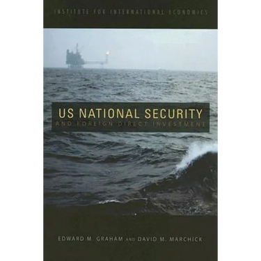 U.S. National Security and Foreign Direct Investment