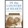 In the Country of Hearts: Journeys in the Art of Medicine