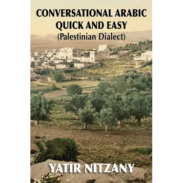 Conversational Arabic Quick and Easy: Palestinian Dialect