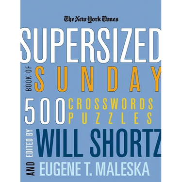 The New York Times Supersized Book of Sunday Crosswords: 500 Puzzles