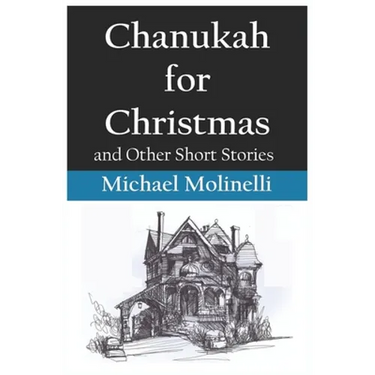 Chanukah for Christmas: and Other Short Stories