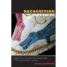 Recognition Odysseys: Indigeneity, Race, and Federal Tribal Recognition Policy in Three Louisiana Indian Communities