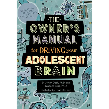 The Owner's Manual for Driving Your Adolescent Brain