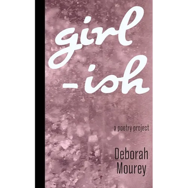 Girl-ISH: a poetry project