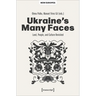 Ukraine's Many Faces: Land, People, and Culture Revisited