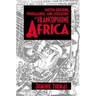 Nation-Building, Propaganda, and Literature in Francophone Africa