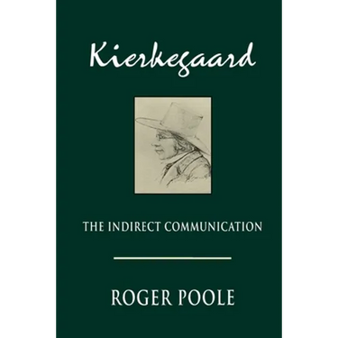 Kierkegaard: The Indirect Communication