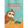 Siggie the Sloth's Sensory Adventures: Delicious Discoveries
