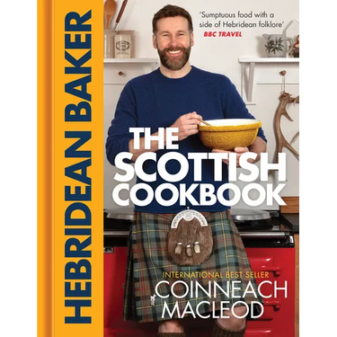 The Hebridean Baker: The Scottish Cookbook