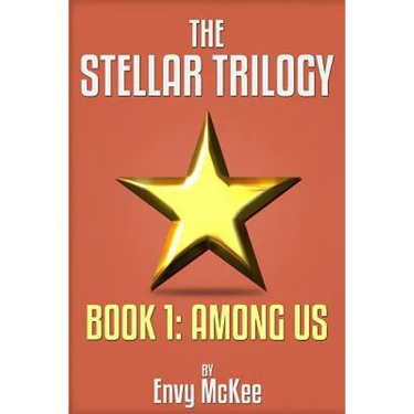 The Stellar Trilogy: Book 1: Among Us