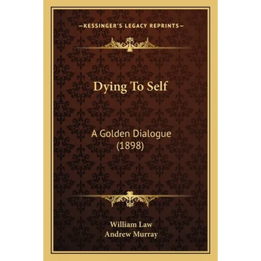 Dying To Self: A Golden Dialogue (1898)