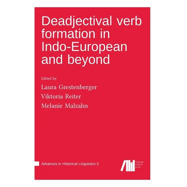Deadjectival verb formation in Indo-European and beyond