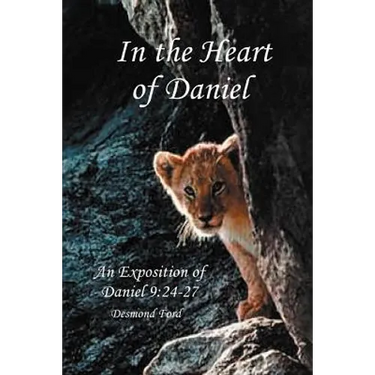 In the Heart of Daniel: An Exposition of Daniel 9:24-27