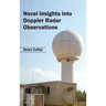 Novel Insights Into Doppler Radar Observations