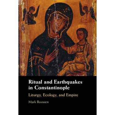 Ritual and Earthquakes in Constantinople