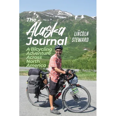 The Alaska Journal: A Bicycling Adventure Across North America