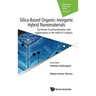 Silica-Based Organic-Inorganic Hybrid Nanomaterials: Synthesis, Functionalization and Applications in the Field of Catalysis