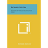 Richard Neutra: Masters of World Architecture Series