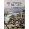 The Campaign in Bulgaria 1877 - 1878
