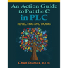 An Action Guide to Put the C in PLC: Reflecting and Doing