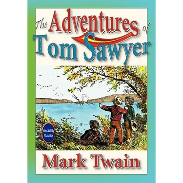 The Adventures Of Tom Sawyer (Unabridged And Illustrated)