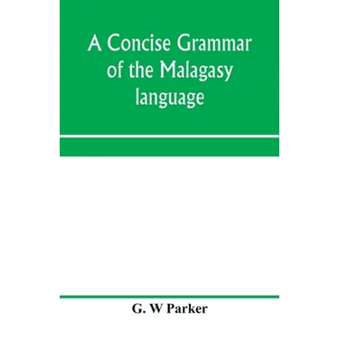 A concise grammar of the Malagasy language