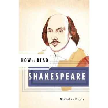 How to Read Shakespeare