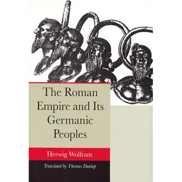 The Roman Empire and Its Germanic Peoples