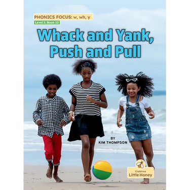 Whack and Yank, Push and Pull