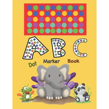 ABC Dot Marker Book: Alphabet dot marker book for kids Dot Marker Activity Book for boys and girls