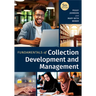 Fundamentals of Collection Development and Management