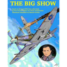 The Big Show Volume I: The story of a Free French R.A.F fighter pilot during WWII