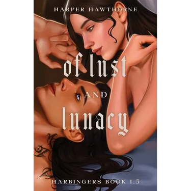 Of Lust and Lunacy: Harbingers Book 1.5