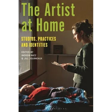 The Artist at Home: Studios, Practices and Identities